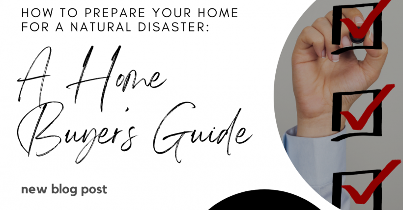 How to Prepare Your Home for a Natural Disaster: A Homeowner's Guide